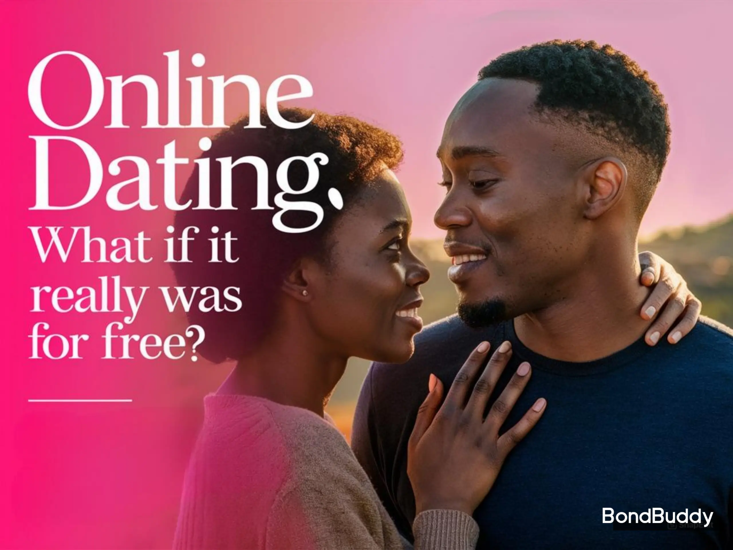 Online Dating - What If It Really Was For Free? Online Dating - What If It Really Was For Free?